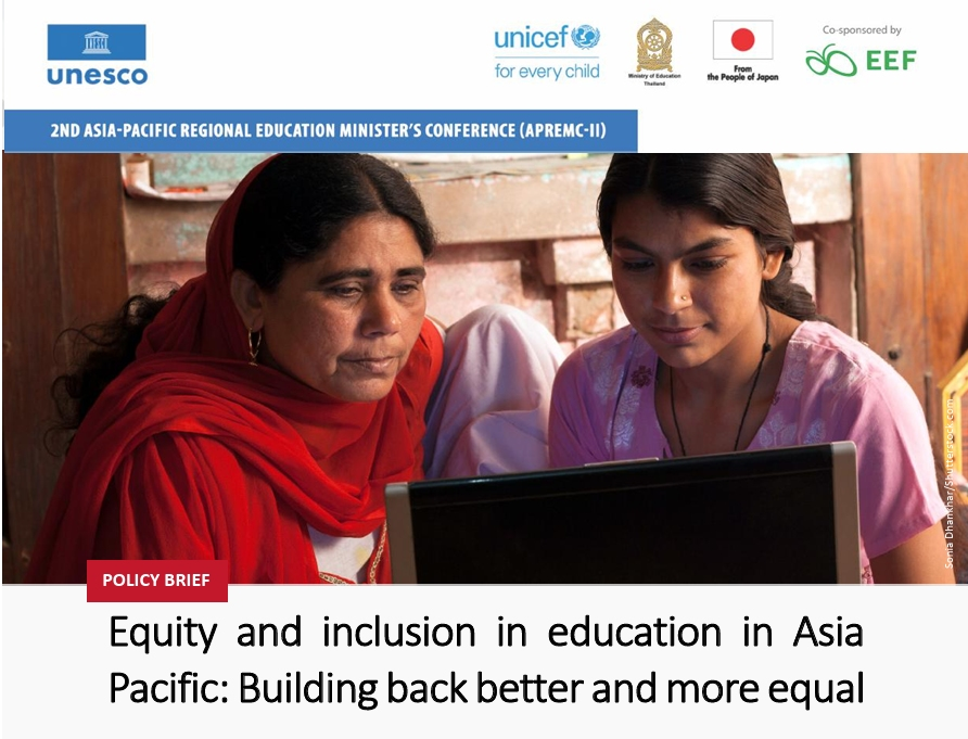 Policy brief: Equity and inclusion in education in Asia Pacific: Building back better and more equal